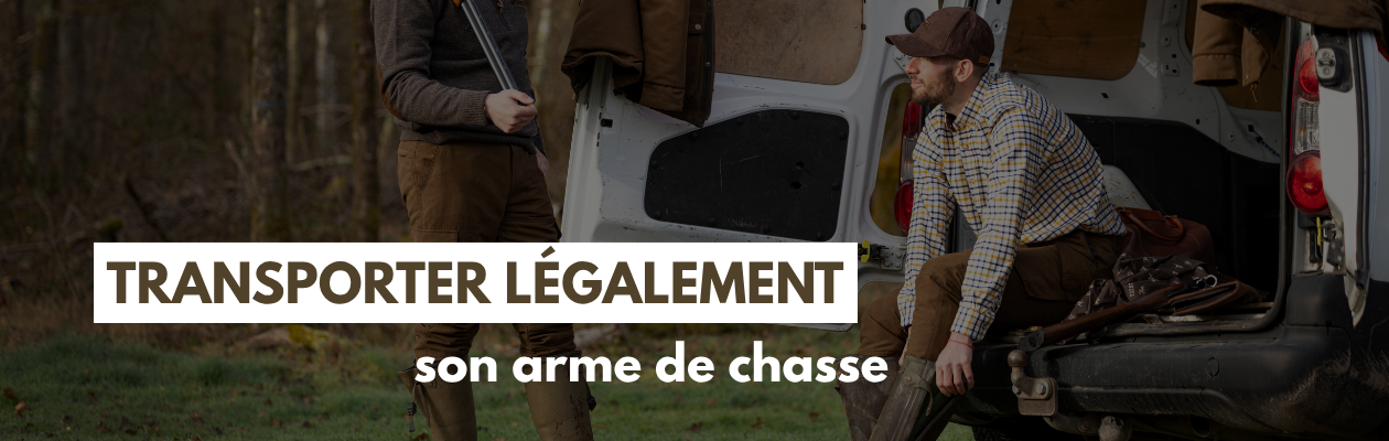 Comment transporter légalement son arme de chasse ?